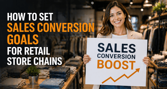 How to Set Sales Conversion Goals for Retail Chains